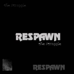 Respawn Inc. : The Struggle